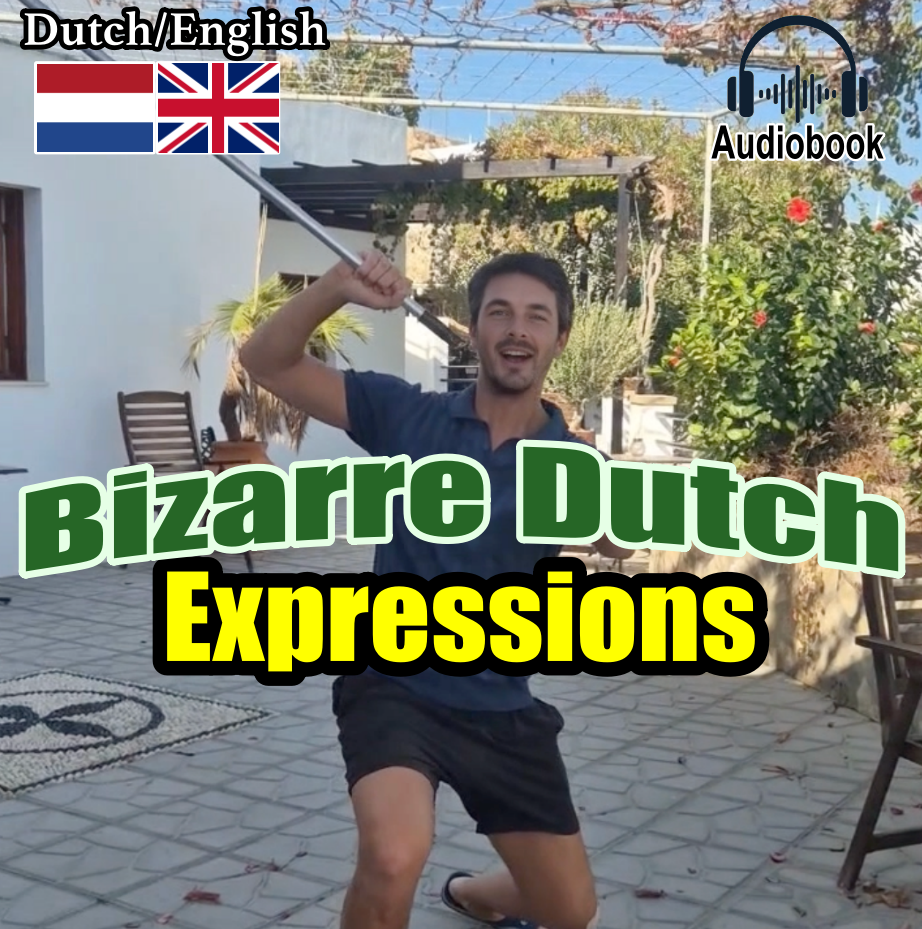 9. Bizarre Dutch Expressions explain by Mr.Amsterdam